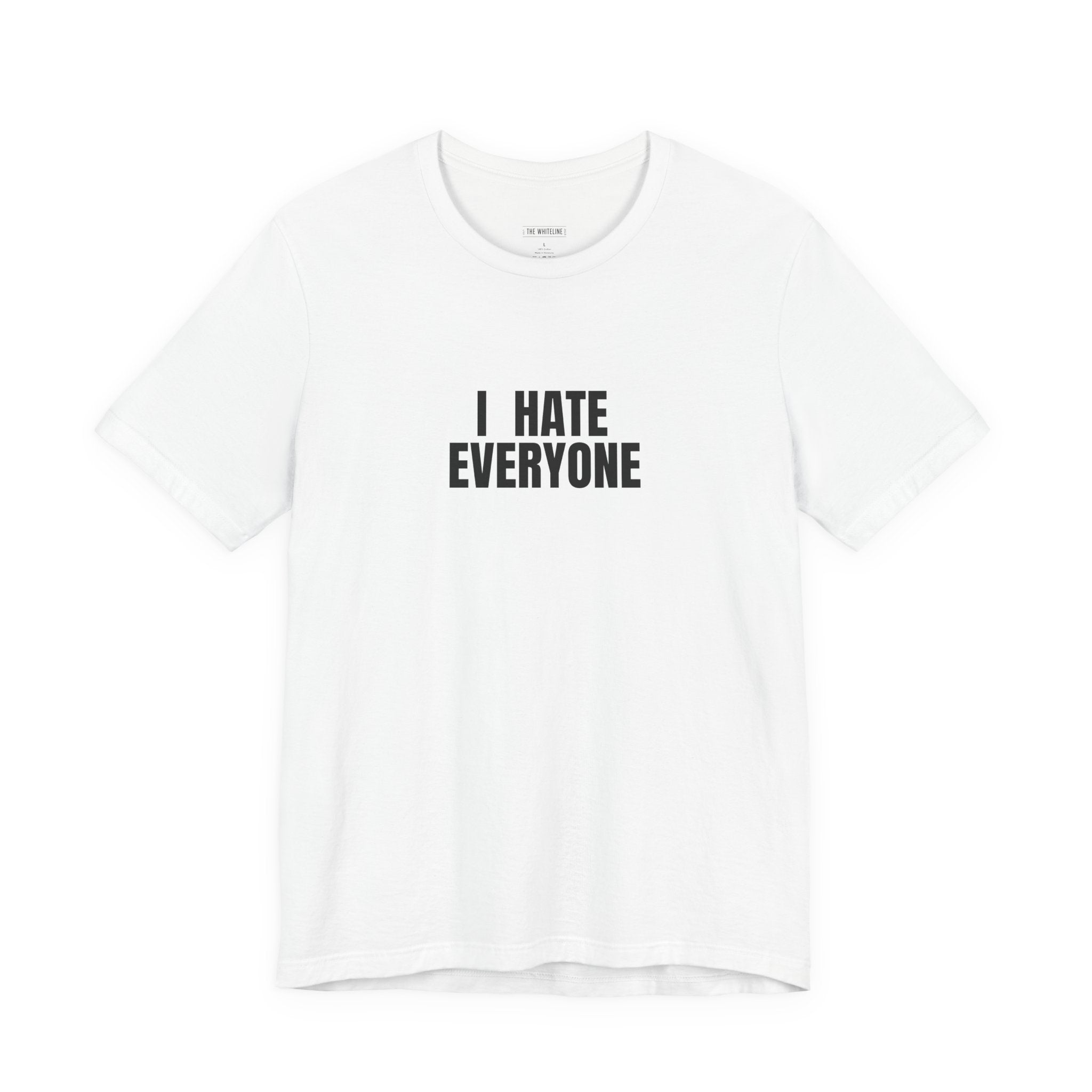 Minimalist " I Hate Everyone" T-Shirt – Unisex Jersey Short Sleeve Tee