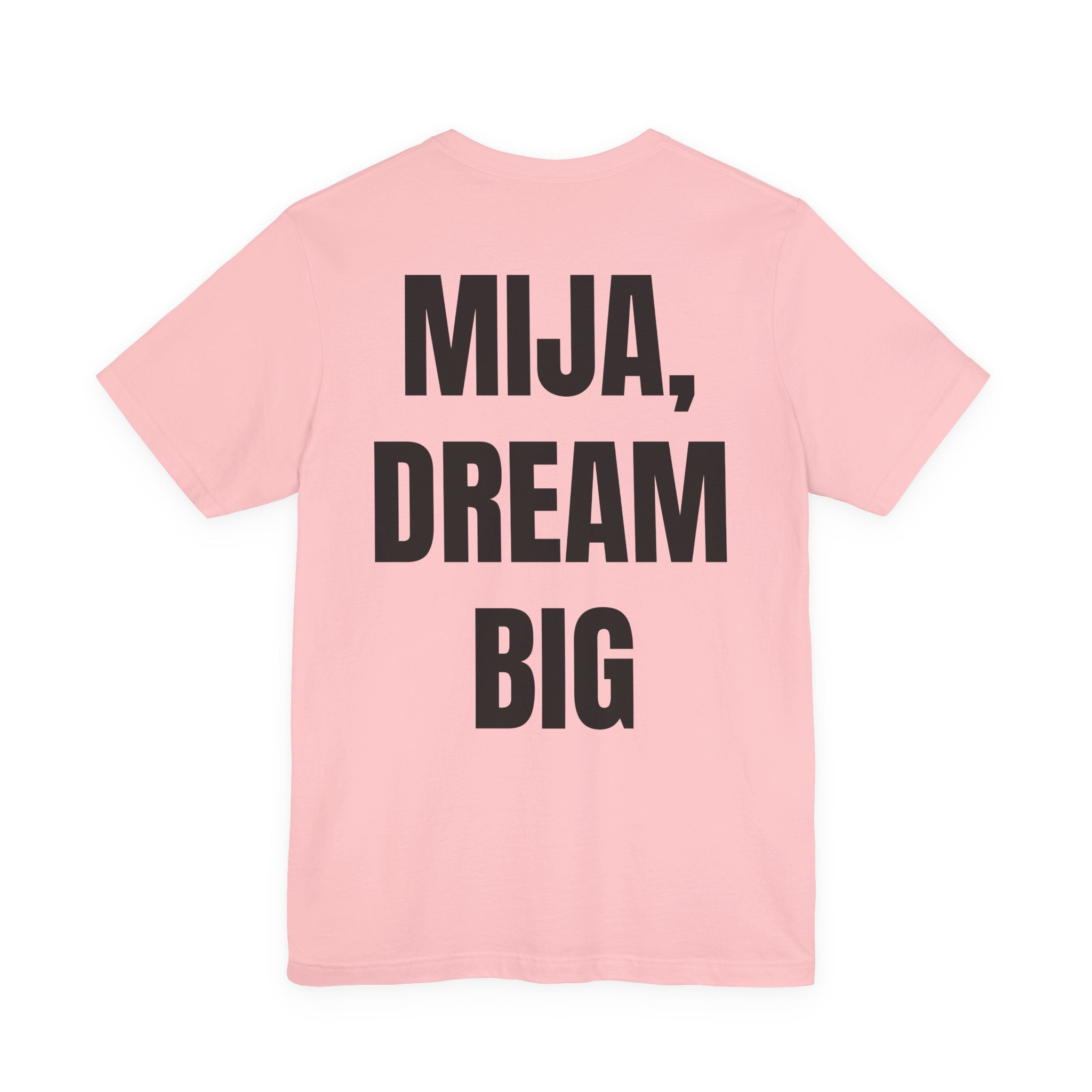 "MIJA, DREAM BIG" T-Shirt – Unisex Jersey Short Sleeve Tee